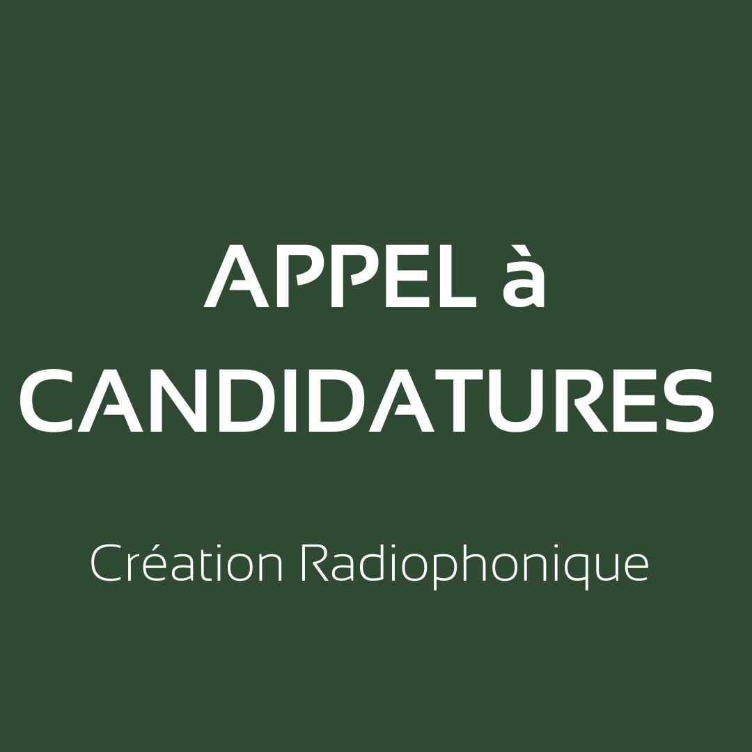 Appel à candidatures création radiophonique