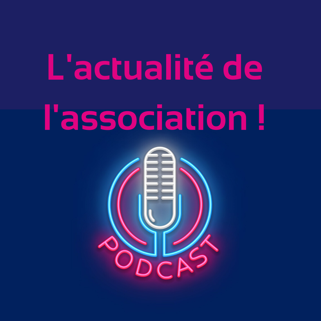 L’actualité de l’association ! Le mot du Vice Président