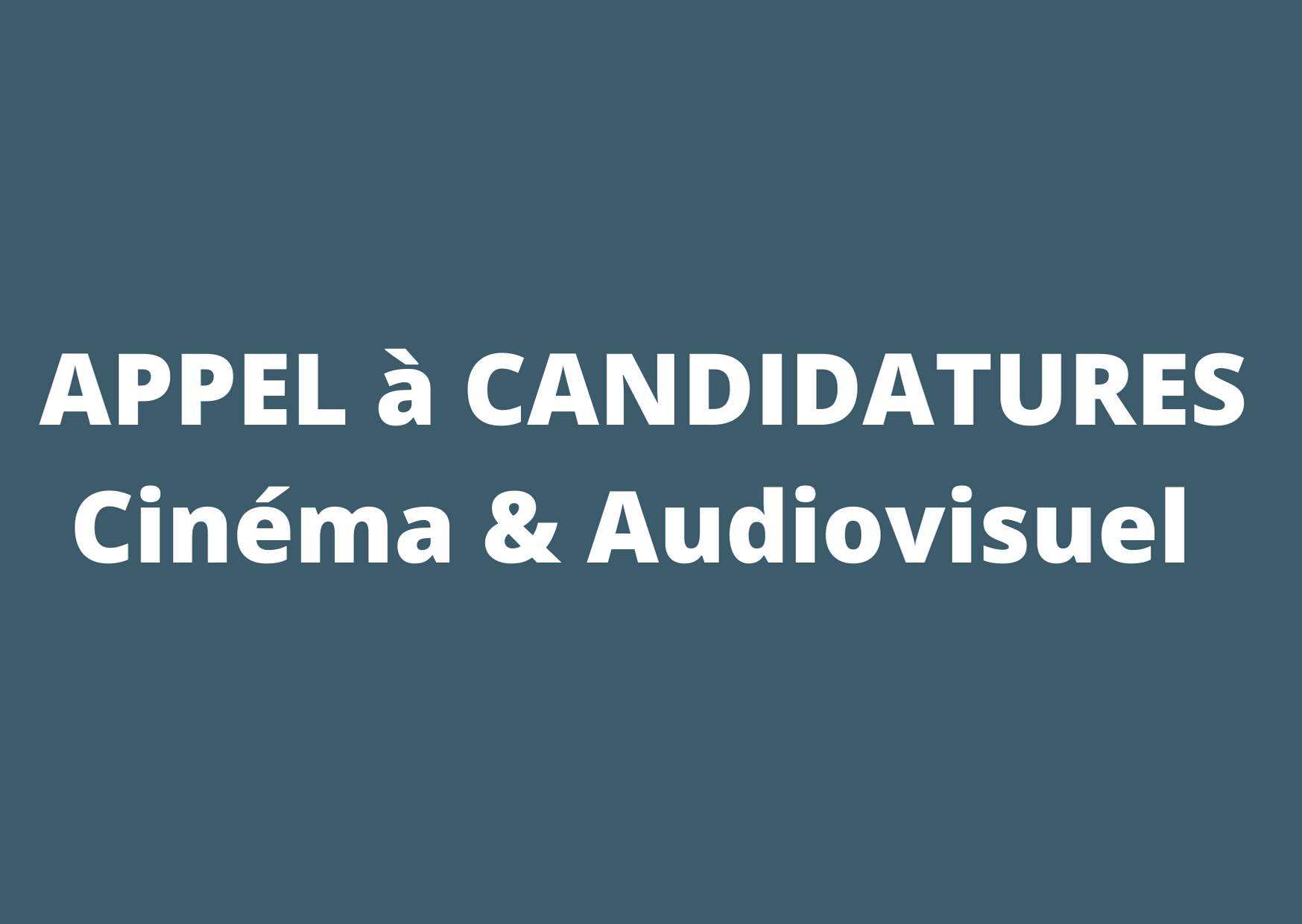 APPEL A CANDIDATURES Résidence CINÉMA & AUDIOVISUEL